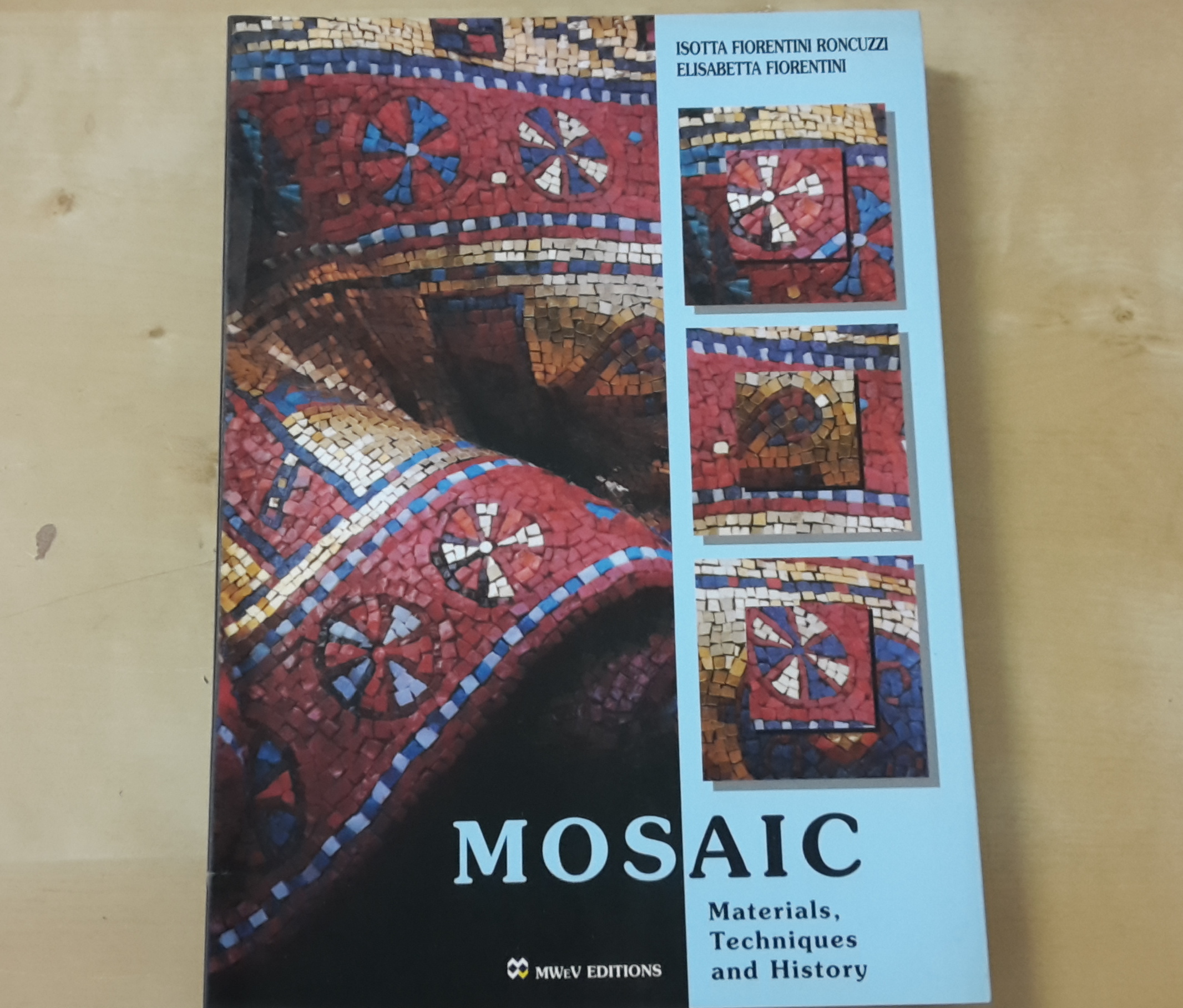 MOSAIC, Materials Techniques and History (I. Roncuzzi, E. Fioren